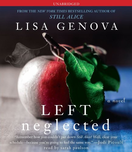 Review: Left Neglected by Lisa Genova (audio book)