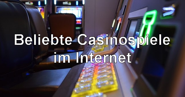 casino games online beliebteste online spiele casino games online beliebteste online spiele