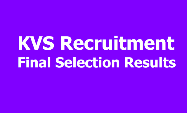 KVS TGT, PGT, PRT, Librarian posts Final Results 2019 (KVS Recruitment Final Selection Results) KVS TGT, PGT, PRT, Librarian posts Final Results 2019 (KVS Recruitment Final Selection Results)
