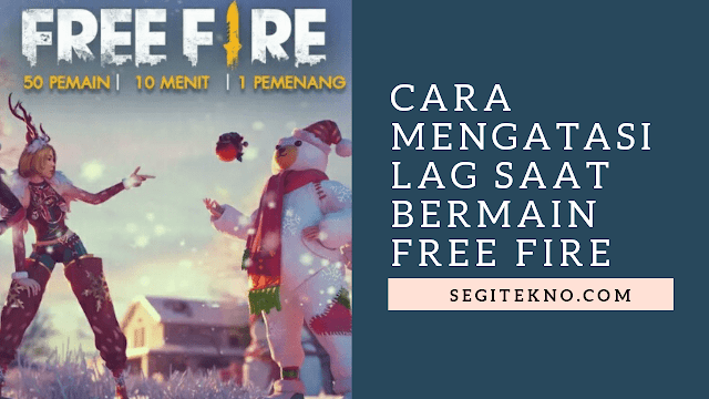 Cara Mengatasi HP lag di Garena Free Fire