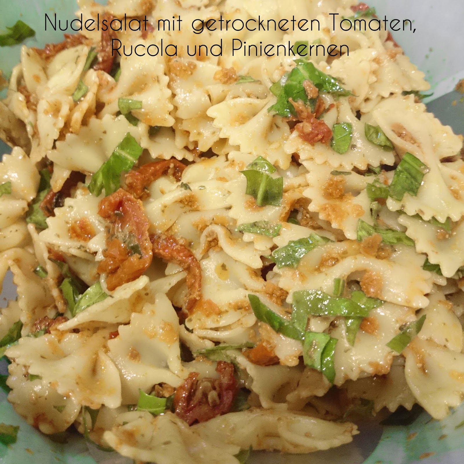 Lucciola: [Food] Mediterraner Nudelsalat mit getrockneten Tomaten ...