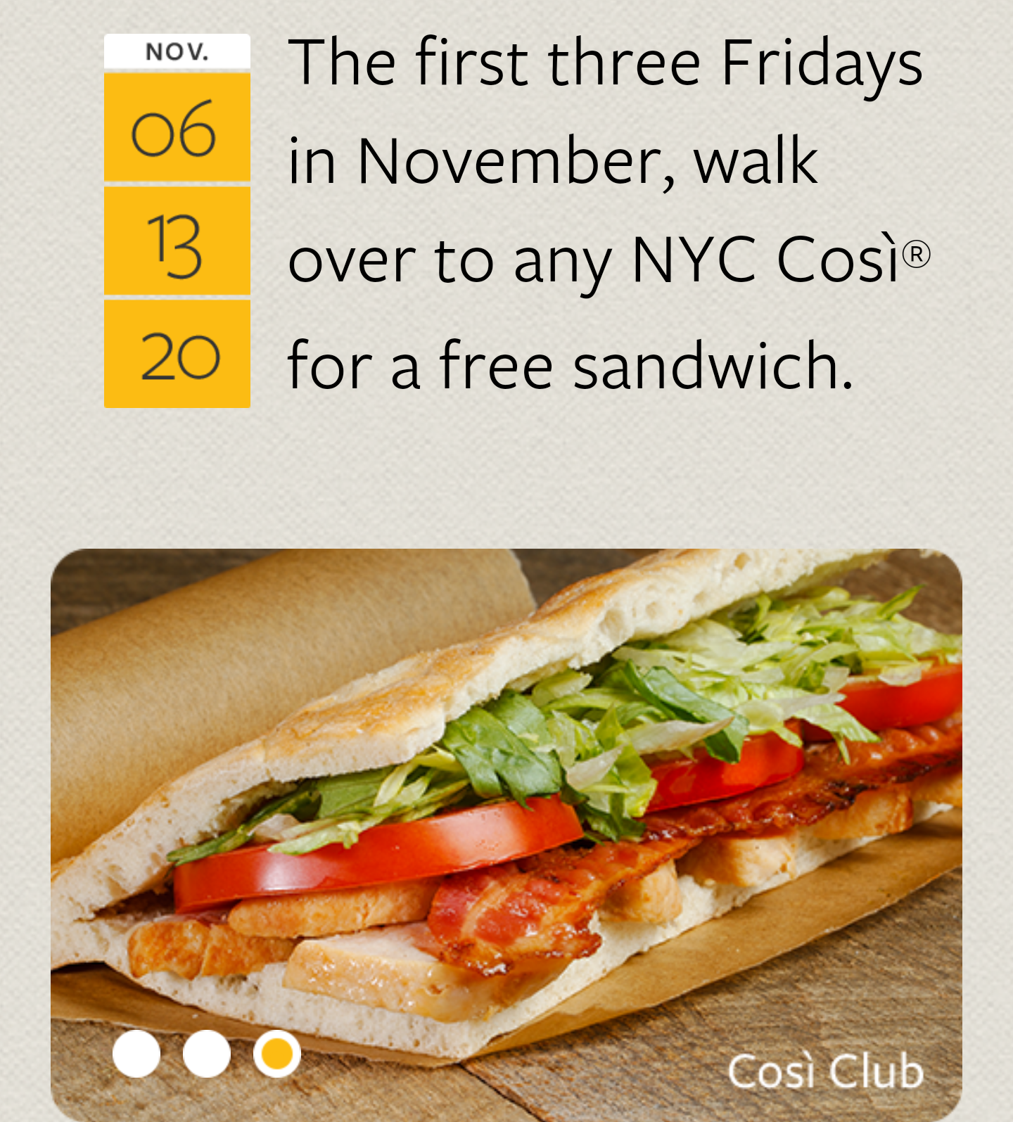 Terresa's Steals and Deals! =) 11/13 & 11/20 Free Cosi Sandwiches