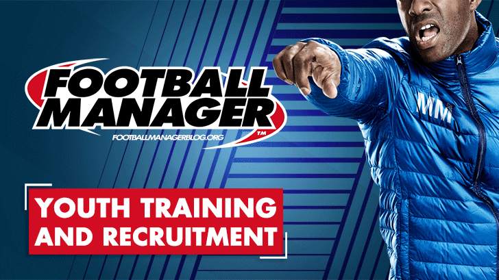Youth Training and Recruitment - Football Manager Guide
