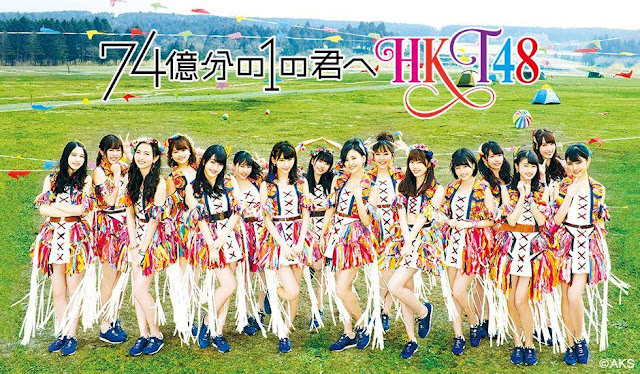  Download [PV/MV] HKT48 74 Okubun no 1 no Kimi e (74億分の1の君へ)