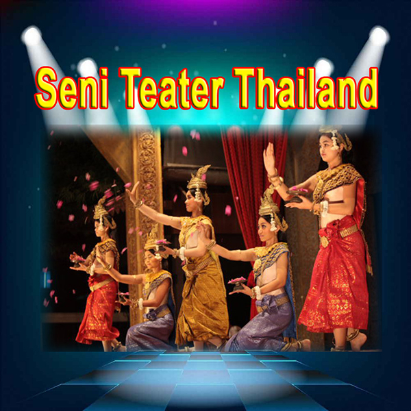  Seni Teater Dari Thailand