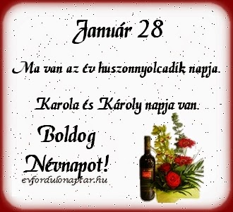 Január 28 - Karola Január 28, Károly, Karola névnap