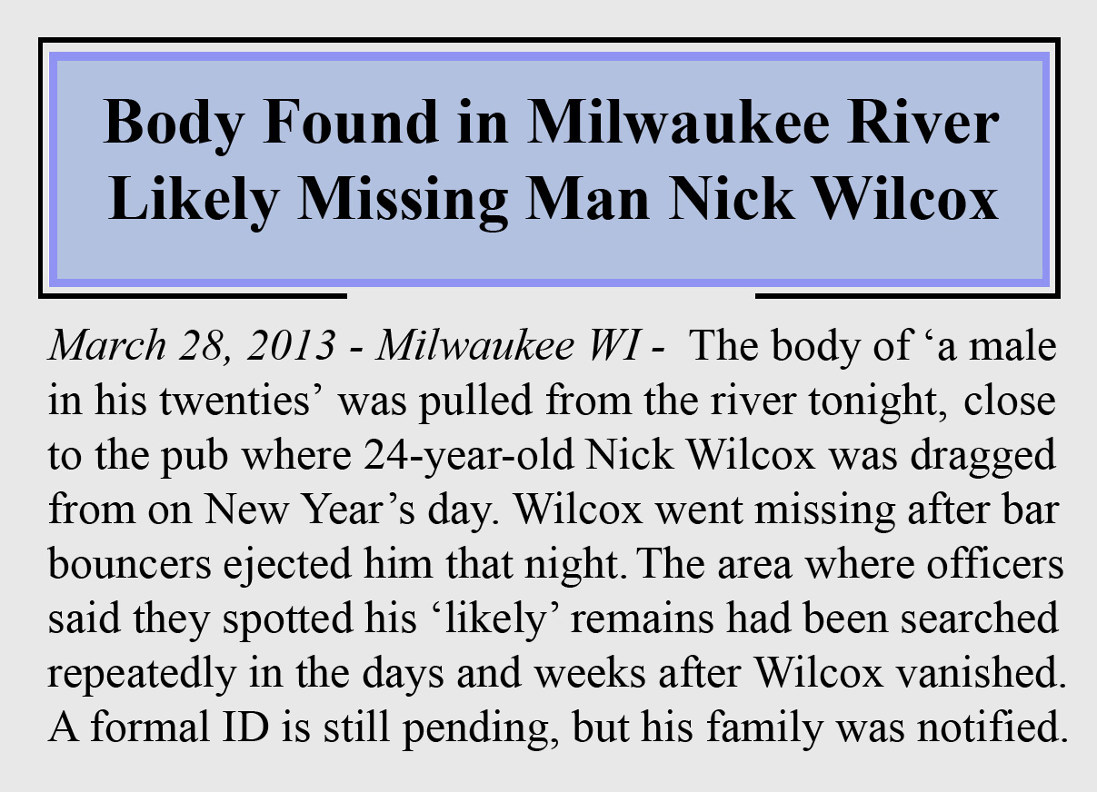 'Body in river likely that of Nick Wilcox'
