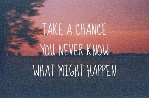 take a chance quotes