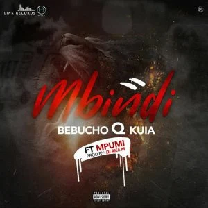 Bebucho Q Kuia Feat. Mpumi - Mbindi