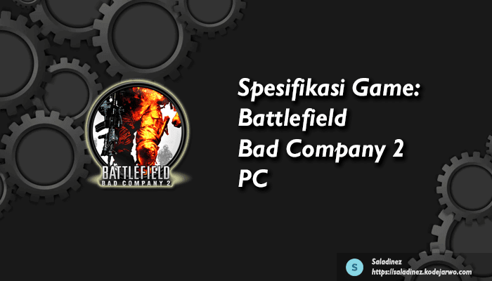 Spesifikasi Game: Battlefield Bad Company 2 PC