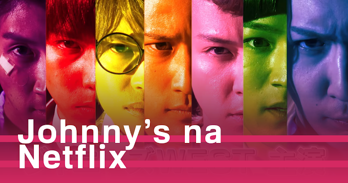Assista ao trailer da nova série da Netflix, com os integrantes do Johnny's WEST!