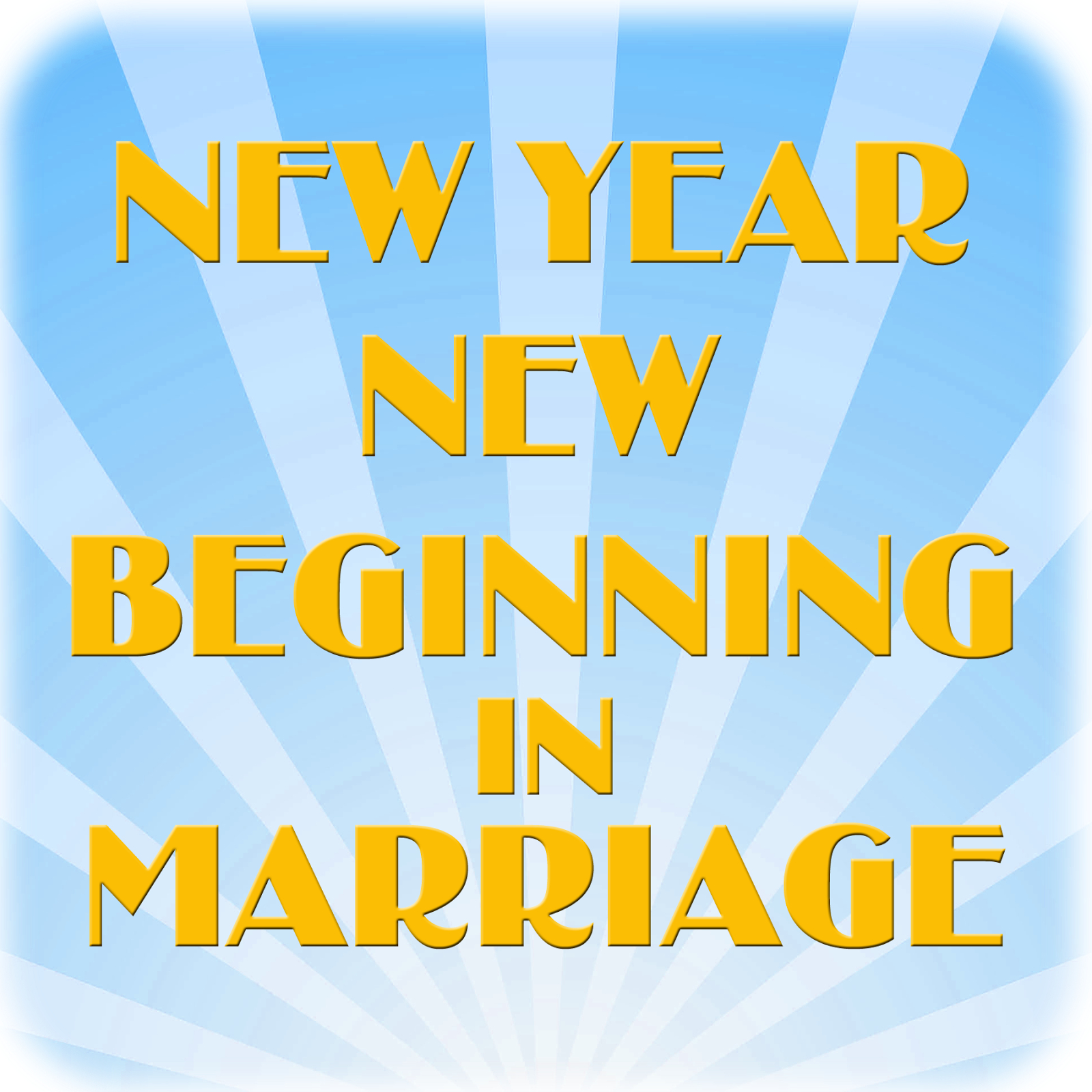Living Well in Marriage New Year New Beginning in marriage