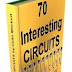 70 دائره الكترونيه 70 Interesting Circuits 70 دائره الكترونيه 70 Interesting Circuits