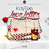 Kay Tee - Love Letter, Cover Designed By Dangles Graphics [DanglesGfx] (@Dangles442Gh) Call/WhatsApp: +233246141226.