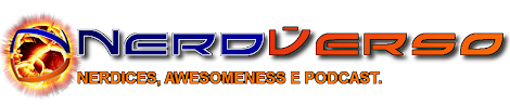 NerdVerso | Nerdices, Awesomeness e Podcast