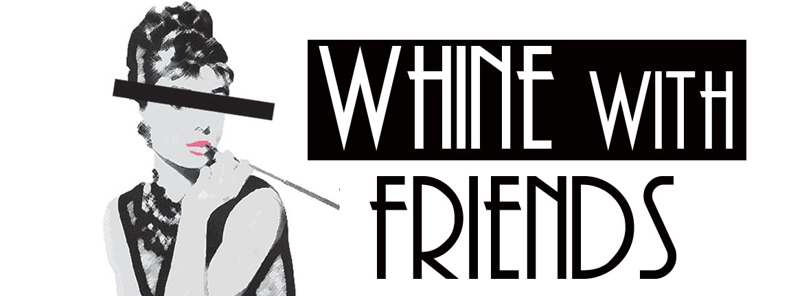 Whine With Friends