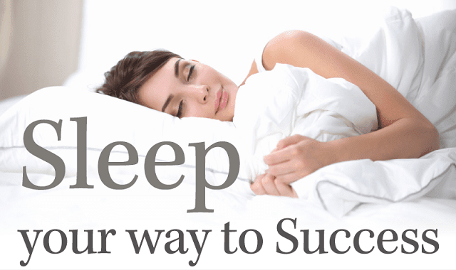 Sleep Your Way To Success