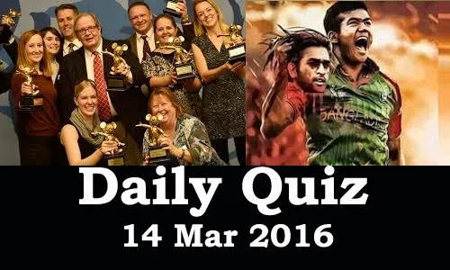 Daily Current Affairs Quiz - 14 Mar 2016