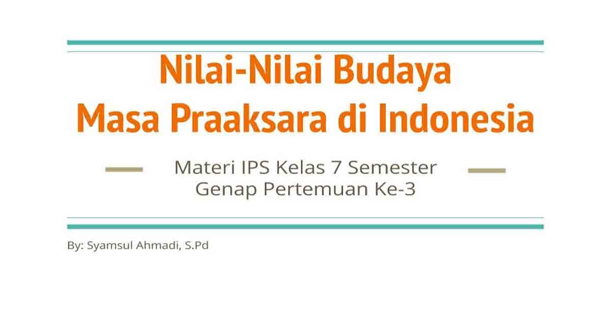 Slide Presentasi Nilai Nilai Budaya Masa Praaksara Di Indonesia Materi Kelas 7 Slide Presentasi Nilai Nilai Budaya Masa Praaksara Di Indonesia Materi Kelas 7