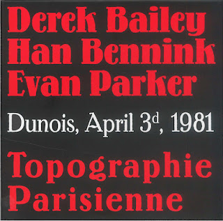 Derek Bailey, Han Bennink, Evan Parker, Topographie Parisienne