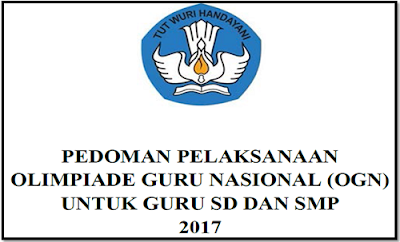 Pedoman Olimpiade Guru Nasional Tingkat SD dan SMP Tahun 2017 | ops-serba.blogspot.co.id/