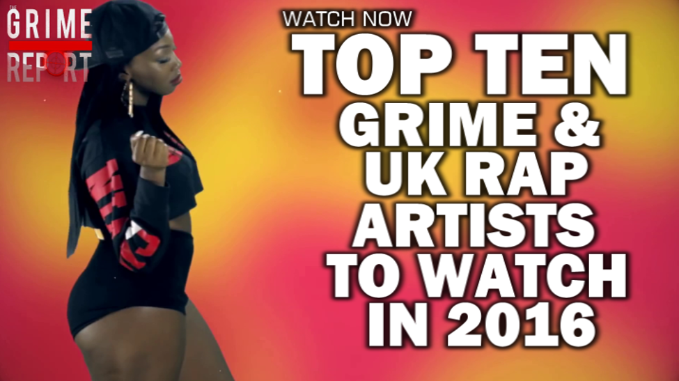 the-grime-report-10-grime-uk-rap-artists-to-look-out-for-in-2016