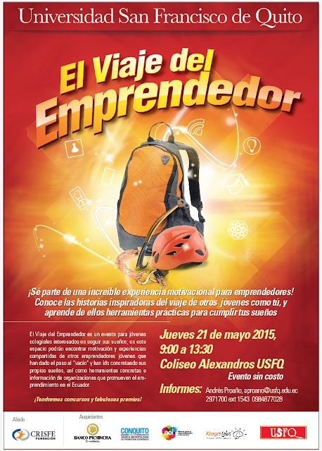 La Universidad San Francisco de Quito te invita a: El Viaje del Emprendedor. Jueves 21 de mayo 9:00