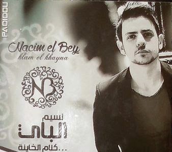 Nacim El Bey - Klam El Khayna 2014