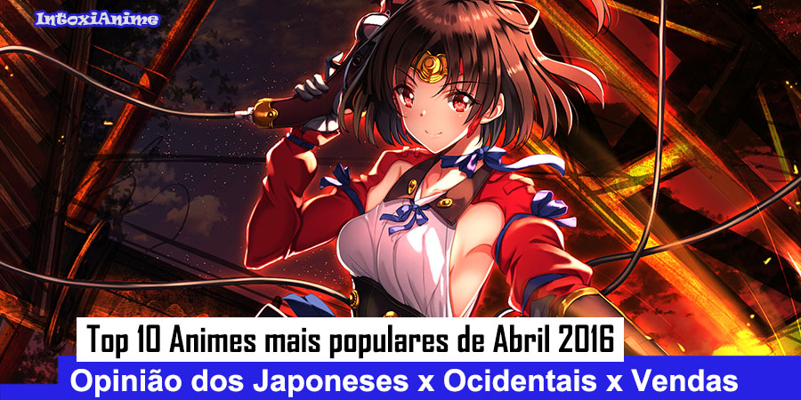 Top 10 Animes mais populares de Abril 2016 no Japão x Ocidente x