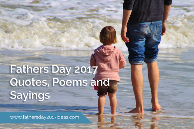 Happy Father's Day 2017 Poems and Sayings Happy Father's Day 2017 Poems and Sayings