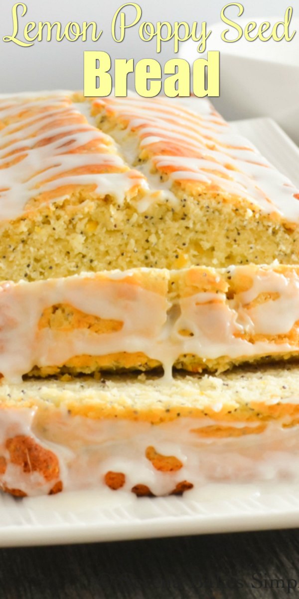 Lemon Poppy Seed Bread recipe is a favorite quick bread recipe for breakfast or dessert with a delicious light lemon crumb from Serena Bakes Simply From Scratch.