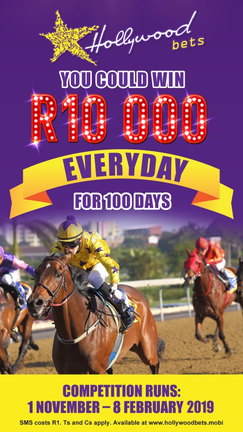 Horse Racing Promotion at Hollywoodbets - You could win R10 000 every day - Competition runs 1 November 2018 - 8 February 2019