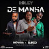 Roley - De Manhã ( Feat. Blanco & DJ Lelo Santos )