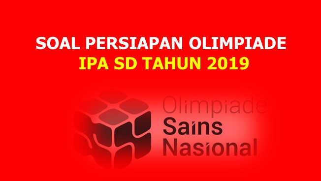 Soal Persiapan OSN IPA SD 2019 (Bagian 1) Folder KSN