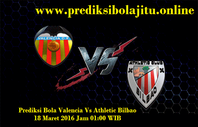 Prediksi Bola Valencia Vs Athletic Bilbao 18 Maret 2016