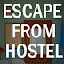 Escape from Hostel