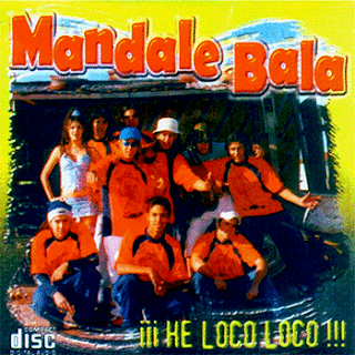 MANDALE BALA - He Loco Loco 
