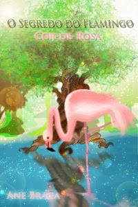O Segredo do Flamingo Cor de rosa
