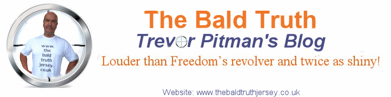 The Bald Truth - Blog of Trevor Pitman