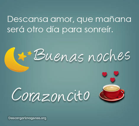 Buenas noches coranzocito mensajes.