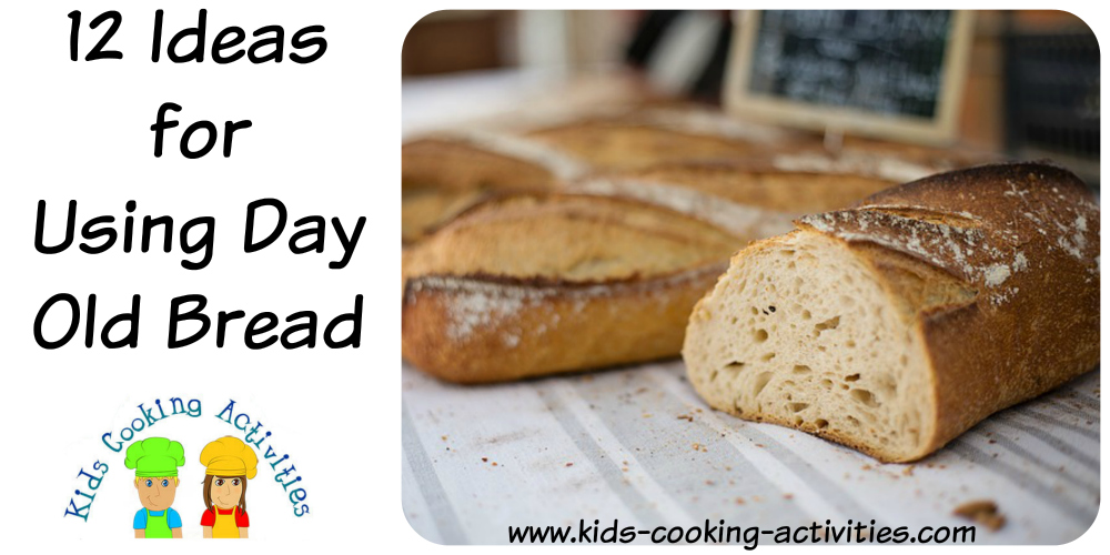 Go Ahead and Use that Day Old Bread