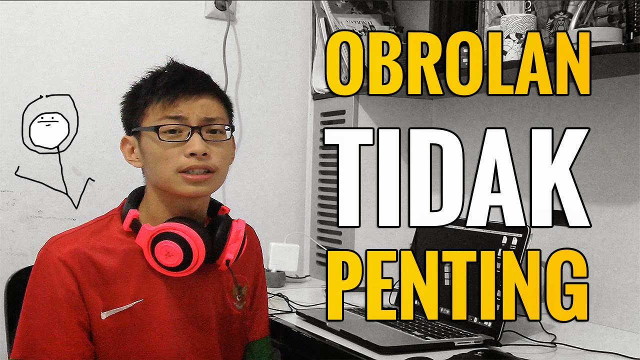 Obrolan Tidak Penting Obrolan Tidak Penting