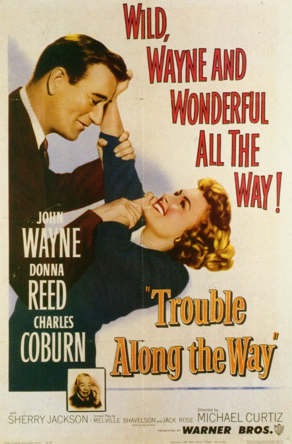 "TROUBLE ALONG THE WAY" (1953)