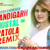 Chandigarh Hostal Me Patola Remix By Dj Rahul Gautam