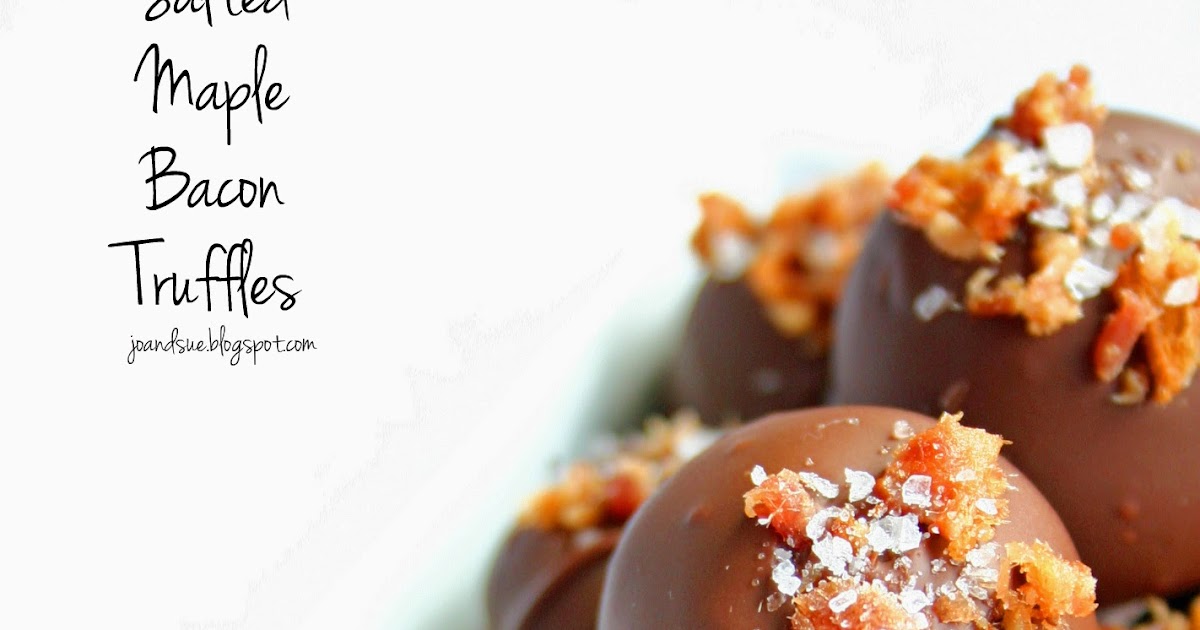 Jo and Sue Salted Maple Bacon Truffles