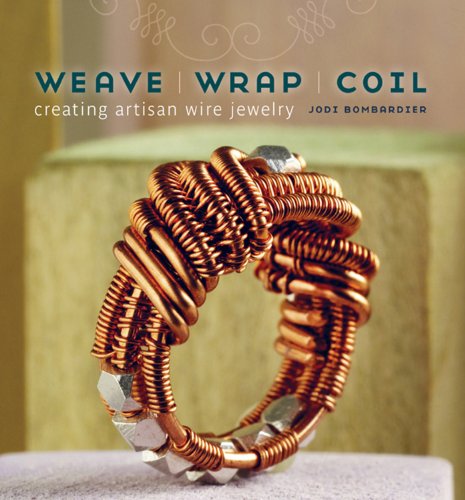 Weave Wrap Coil by Jodi Bombardier on Jewellery Book Wishlist 2017 SilverMoss Blog /></a><br />
<br />
<br />
<br />
<br />
<a href= Weave Wrap Coil by Jodi Bombardier book cover