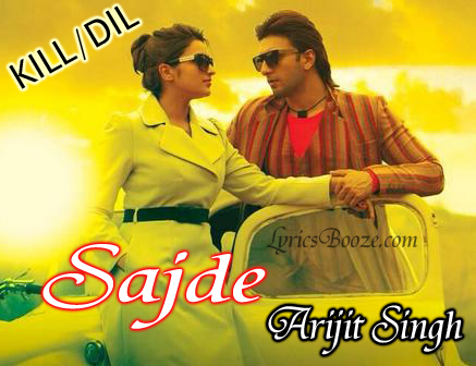 download song of kill dil mp3 Sajde song | kill dil | ranveer singh | parineeti chopra | arijit.