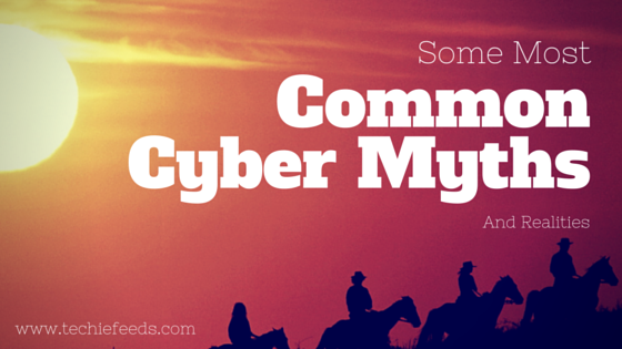 Most Common Cyber Myths and Realities