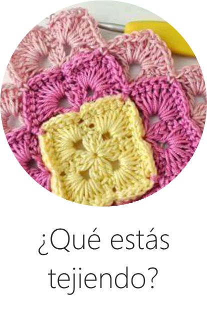 ¿Qué Estas Tejiendo? ¿Qué Estas Tejiendo?