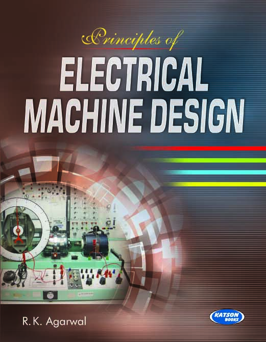 4ELE14 Principle of Electrical Machine Design by R.K.Agarwal